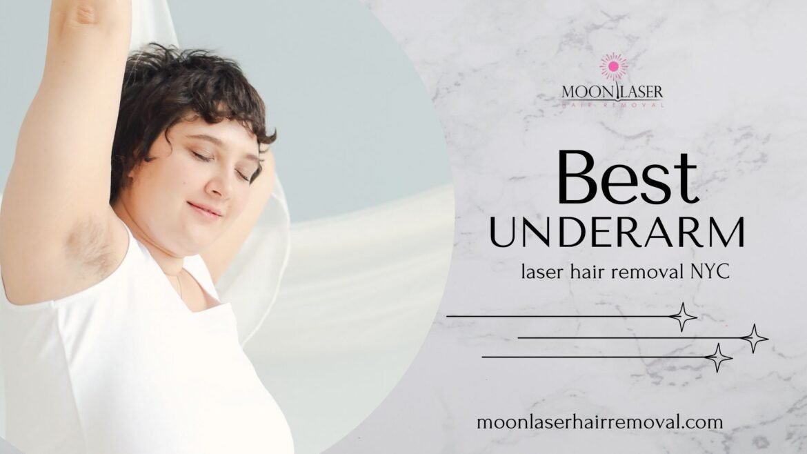 Best underarm laser hair removal NYC