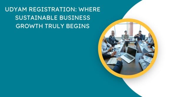 Udyam Registration Where Sustainable Business Growth Truly Begins
