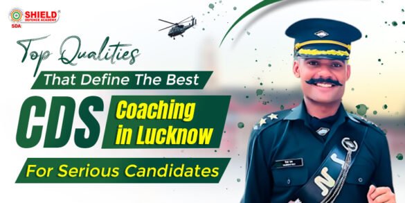 Top Qualities That Define the Best CDS Coaching in Lucknow for Serious Candidates