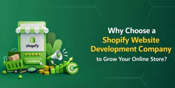 Why Choose a Shopify Website Development Company to Grow Your Online Store
